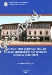 Üniversitelerde Kütüphane Binaları Kullanım Verimliliğinin Yapı Biyolojisi Açısından İncelenmesi -