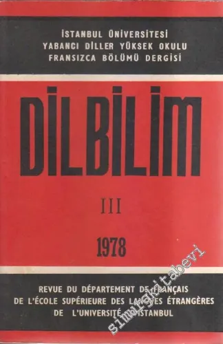 İstanbul Üniversitesi Yabancı Diller Yüksek Okulu Fransızca Bölümü Dergisi - Dilbilim 3 - 3