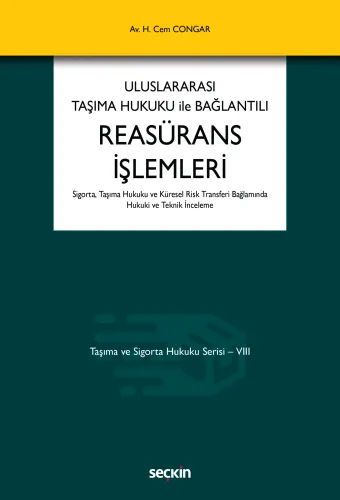 Uluslararası Taşıma Hukuku ile Bağlantılı Reasürans İşlemleri