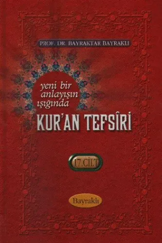 Yeni Bir Anlayışın Işığında Kur'an Tefsiri (17. Cilt)