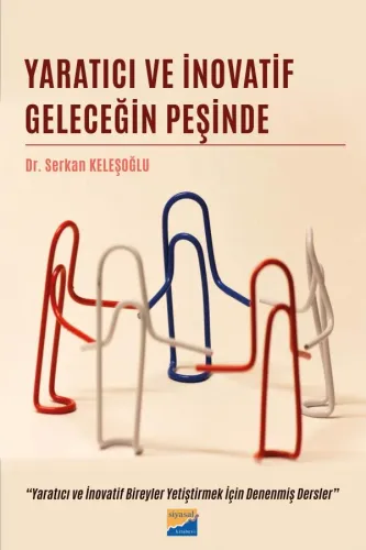 Yaratıcı ve İnovatif Geleceğin Peşinde Serkan Keleşoğlu