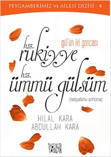 Gülün İki Goncası: Hz. Rukiyye - Hz. Ümmü Gülsüm