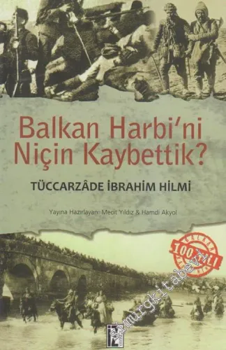 Balkan Harbi'ni Niçin Kaybettik? -