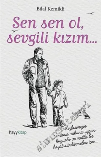 Sen Sen Ol Sevgili Kızım -