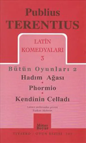 Latin Komedyaları 3; Hadım Ağası - Phormio - Kendinin Celladı