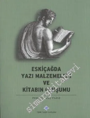 Eskiçağda Yazı Malzemeleri ve Kitabın Oluşumu -