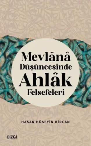 Mevlana Düşüncesinde Ahlak Felsefeleri