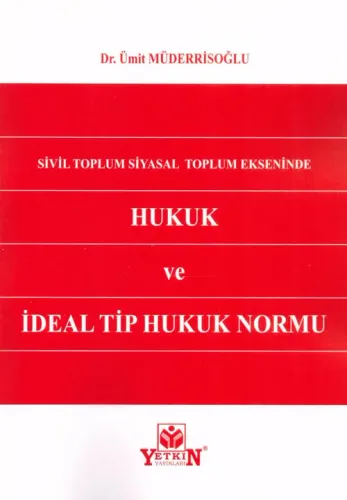 Hukuk ve İdeal Tip Hukuk Normu