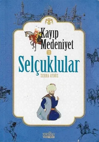 Kayıp Medeniyet 2 - Selçuklular