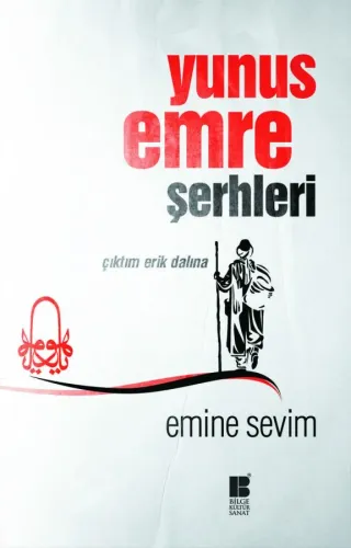 Yunus Emre Şerhleri-Çıktım Erik Dalına