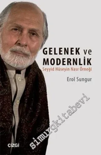 Gelenek ve Modernlik: Seyyid Hüseyin Nasr Örneği -