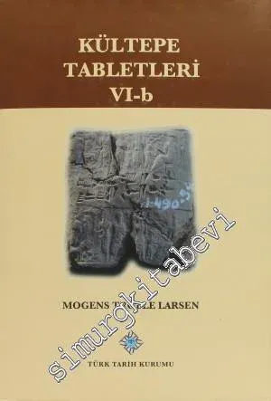 Kültepe Tabletleri VI b: The Archive Of The Sağlim-Assur Family Volume 2: Ennam - Assur -         2013