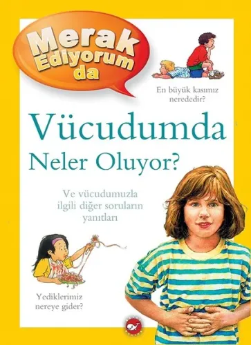 Merak Ediyorum da Vücudumda Neler Oluyor? (Ciltli)