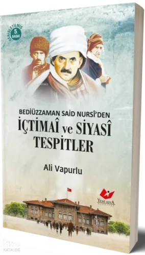 Bediüzzaman Said Nursi'den İçtimai ve Siyasi Tespitler