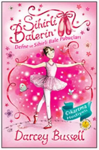 Sihirli Balerin 1 - Defne ve Sihirli Bale Pabuçları