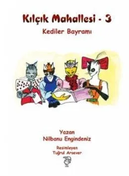 Kılçık Mahallesi 3 - Kediler Bayramı