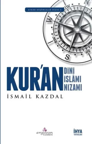 Kur'an Dini Kur'an İslamı Kur'an Nizamı İsmail Kazdal