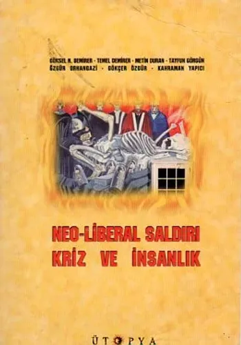Neo-Liberal Saldırı Kriz Ve İnsanlık