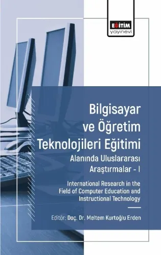 Bilgisayar ve Öğretim Teknolojileri Eğitimi Alanında Uluslararası Araştırmalar I