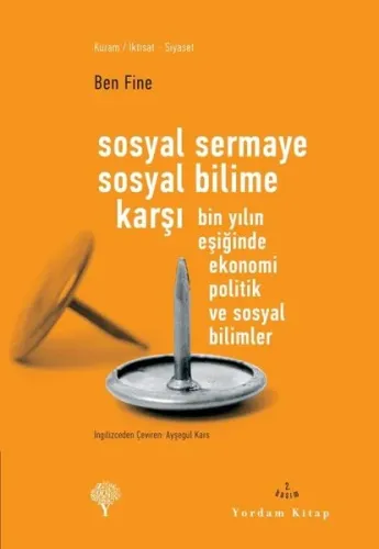 Sosyal Sermaye Sosyal Bilime Karşı; Bin Yılın Eşiğinde Ekonomi Politik ve Sosyal Bilimler