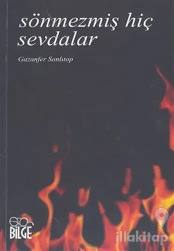 Sönmezmiş Hiç Sevdalar