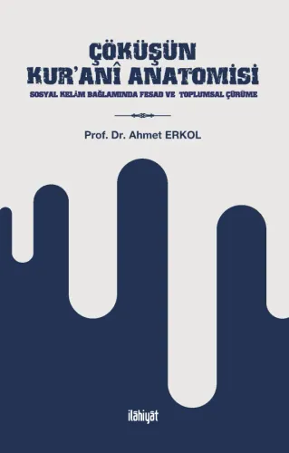 Çöküşün Kur'anî Anatomisi