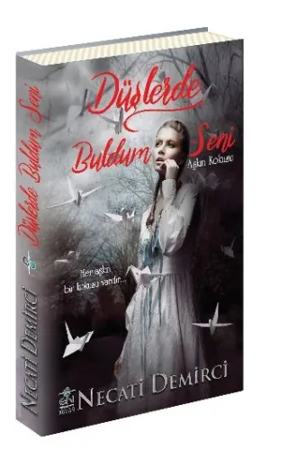 Düşlerde Buldum Seni-Aşkın Kokusu Necati Demirci