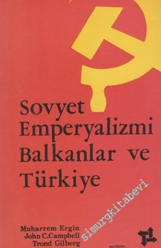Sovyet Emperyalizmi Balkanlar ve Türkiye -        1974
