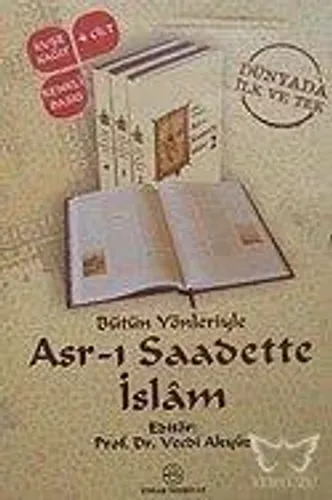 Bütün Yönleriyle Asr-ı Saadette İslâm