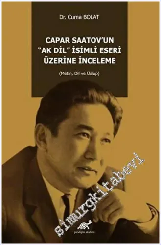 Capar Saatov'un Ak Dir İsimli Eseri Üzerine İnceleme (Metin Dil ve Üslup) -         2023