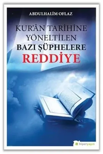 Kur'an Tarihine Yöneltilen Bazı Şüphelere Reddiye