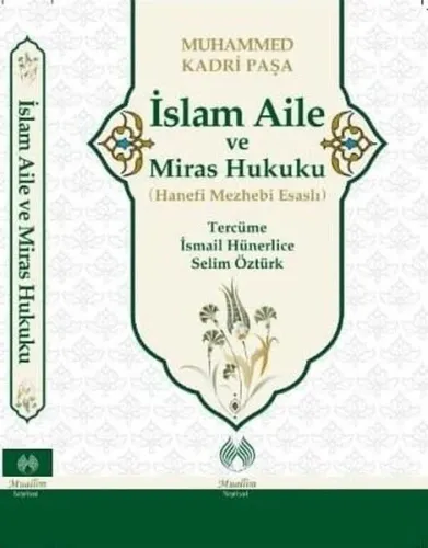 İslam Aile ve Miras Hukuku (Hanefi Mezhebi Esaslı)