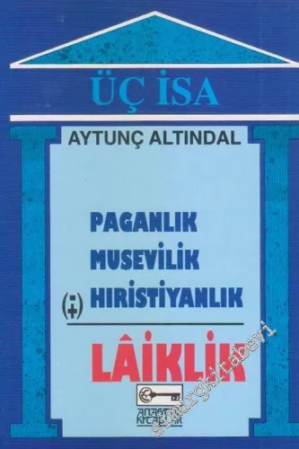 Üç İsa: Paganlık, Musevilik, Hıristiyanlık -        1993
