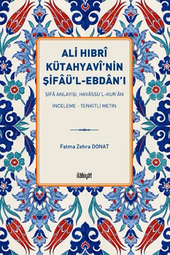 Ali Hıbrî Kütahyavî’nin Şifâü’l-Ebdân’ı
