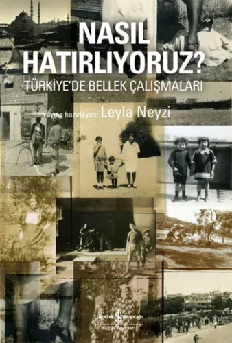 Nasıl Hatırlıyoruz?; Türkiye'de Bellek Çalışmaları