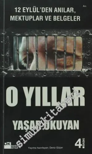 O Yıllar 12 Eylül'den Anılar, Mektuplar ve Belgeler -