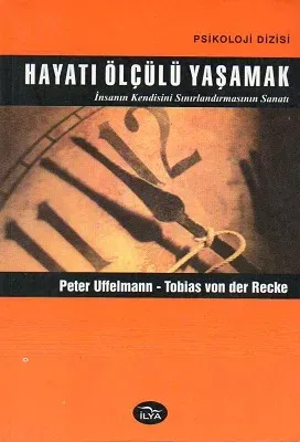 Hayatı Ölçülü Yaşamak