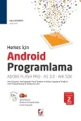 Android Programlama: Adobe Flash Pro – AS 3.0 AIR SDK Hem Okuyarak, Hem İzleyerek; Pratik Örnekler  ve Onlarca Uygulama Örneği ile Mobil Programlamaya İlk Adımlarınızı Atın!