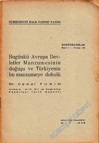 Bugünkü Avrupa Devletler Manzumesinin Doğuşu ve Türkiye'nin Bu Manzumeye Duhulü -        1938