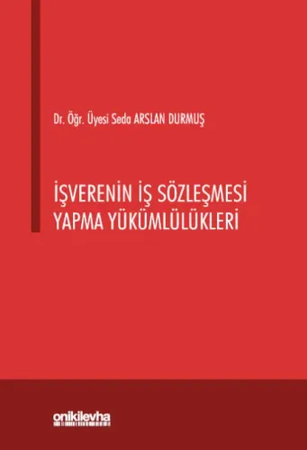 İşverenin İş Sözleşmesi Yapma Yükümlülükleri