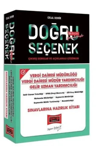 Doğru Seçenek Vergi Dairesi Müdürlüğü Vergi Dairesi Müdür Yardımcılığı Gelir Uzman Yardımcılığı Sınavlarına Hazırlık Kitabı
