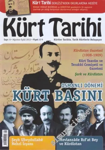 Kürt Tarihi Dergisi : Dosya Osmanlı Dönemi Kürt Basını - Sayı: 8      Ağustos Eylül 2013