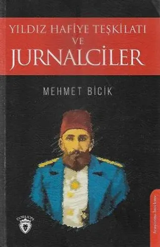 Yıldız Hafiye Teşkilatı ve Jurnalciler