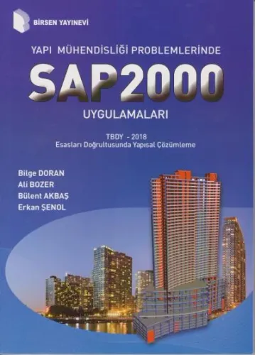 Yapı Mühendisliği Problemlerinde SAP 2000 Uygulamaları