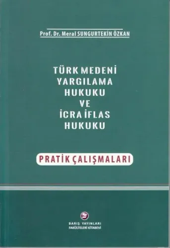 Türk Medeni Yargılama Hukuku ve İcra İflas Hukuku Pratik Çalışmaları