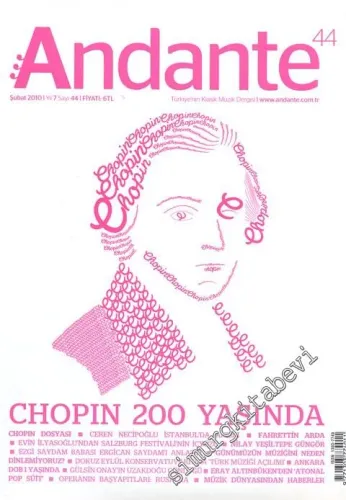Andante Türkiye'nin Klasik Müzik Dergisi - Chopin 200 Yaşında - Sayı 44    Yıl: 7  Şubat