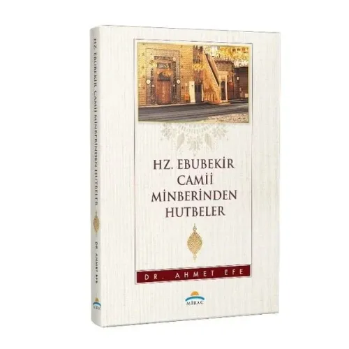 Hz. Ebubekir Camii Minberinden Hutbeler
