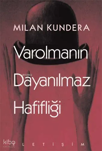 Varolmanın Dayanılmaz Hafifliği