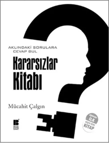 Kararsızlar Kitabı; Aklındaki Sorulara Cevap Bul