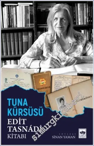 Tuna Kürsüsü : Edit Tasnadi Kitabı -